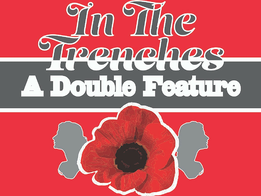 In The Trenches: A Double Feature