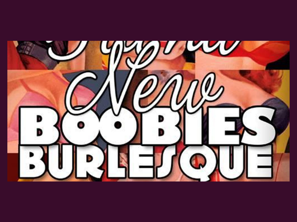 Brand New Boobies Burlesque