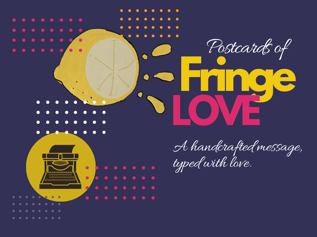 Postcards of Fringe Love