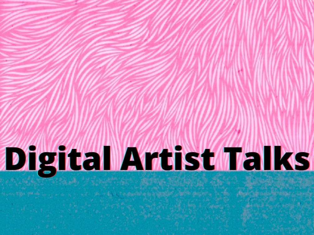Pink patterned background with teal box across bottom, text reads: Digitl Artist Talks