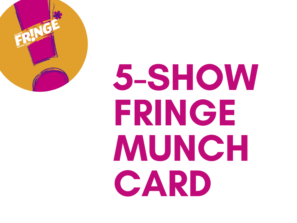 WHite background with pink text that reads: 5-Show Fringe Munch Card. FRinge button graphic in top left.