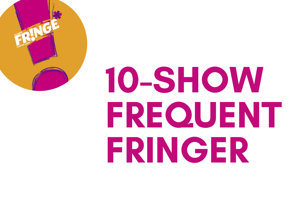 WHite background with pink text that reads 10-Show Frequent Fringer. Fringe button graphic in top left.